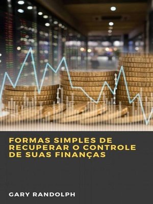 cover image of Formas Simples de Recuperar o Controle de Suas Finanças